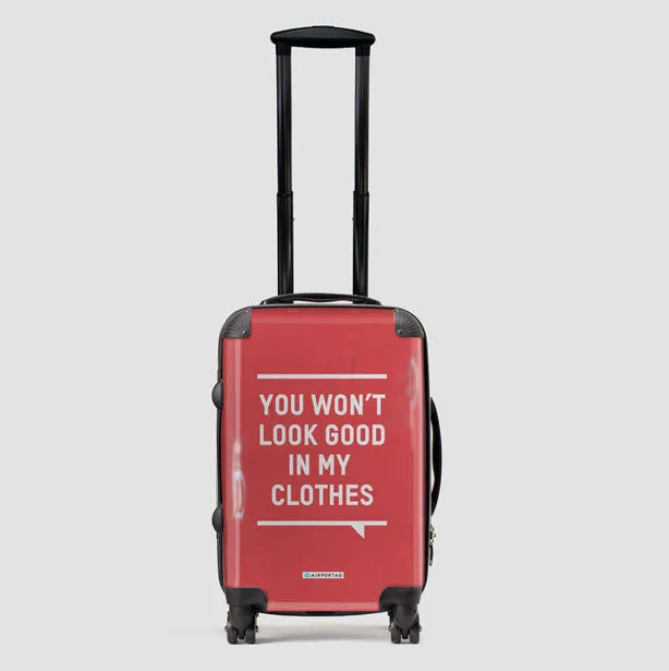 You Won't Look Good - Luggage