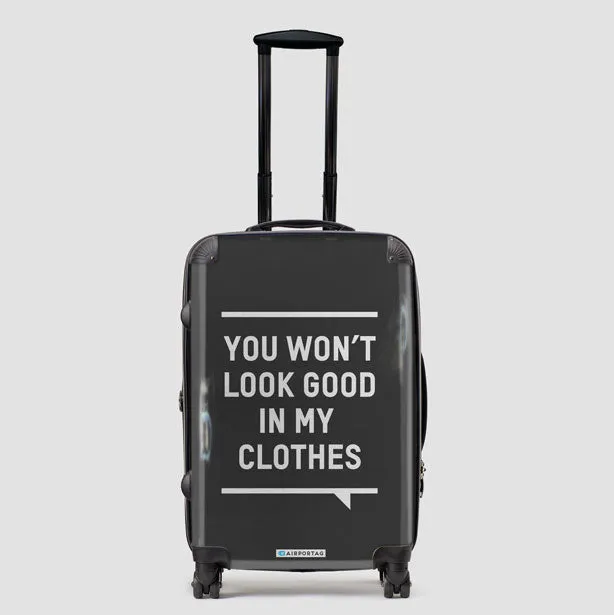 You Won't Look Good - Luggage