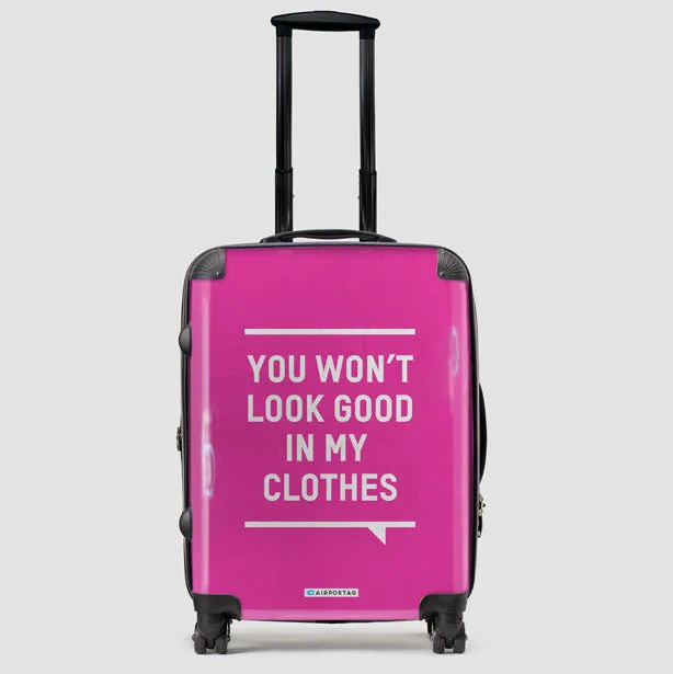 You Won't Look Good - Luggage