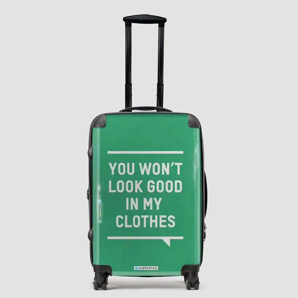 You Won't Look Good - Luggage