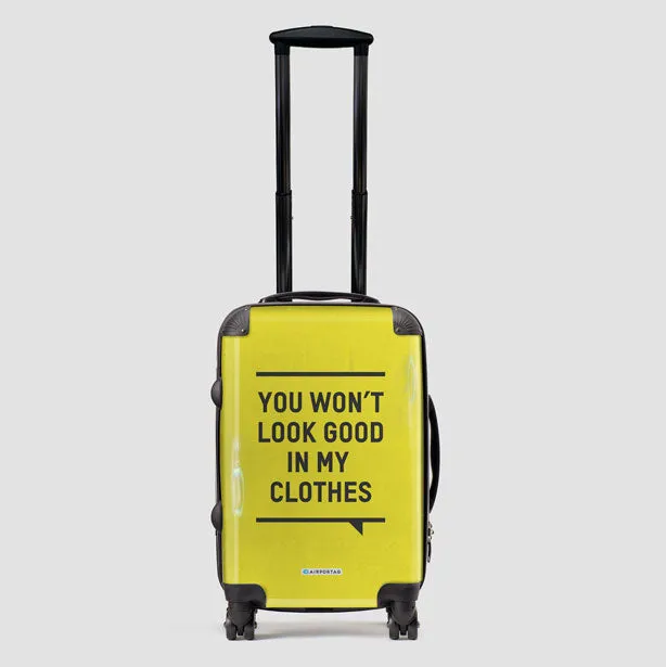 You Won't Look Good - Luggage