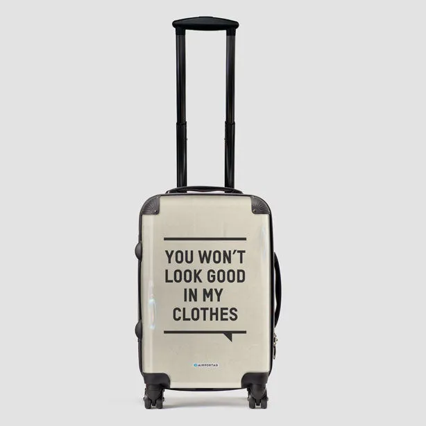 You Won't Look Good - Luggage