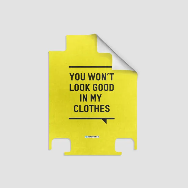 You Won't Look Good - Luggage