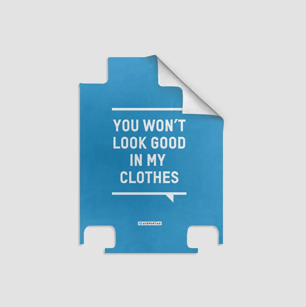 You Won't Look Good - Luggage