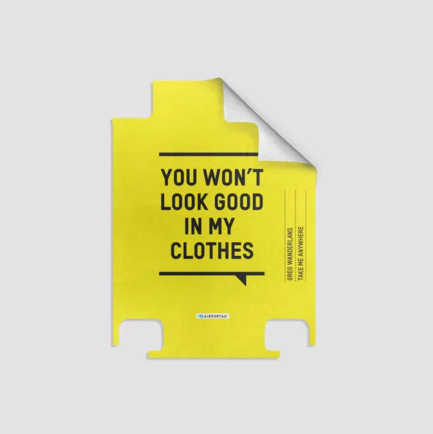 You Won't Look Good - Luggage
