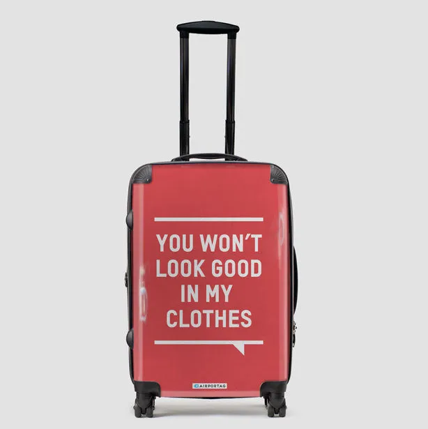 You Won't Look Good - Luggage