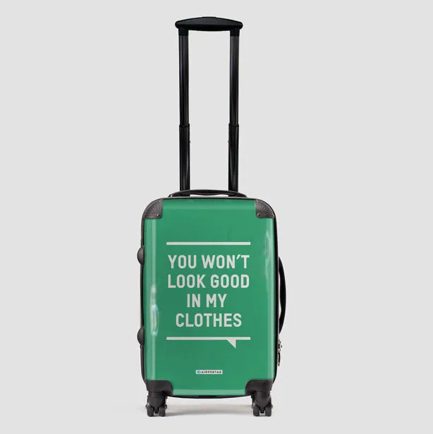 You Won't Look Good - Luggage