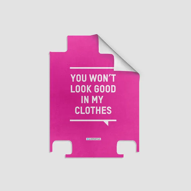 You Won't Look Good - Luggage