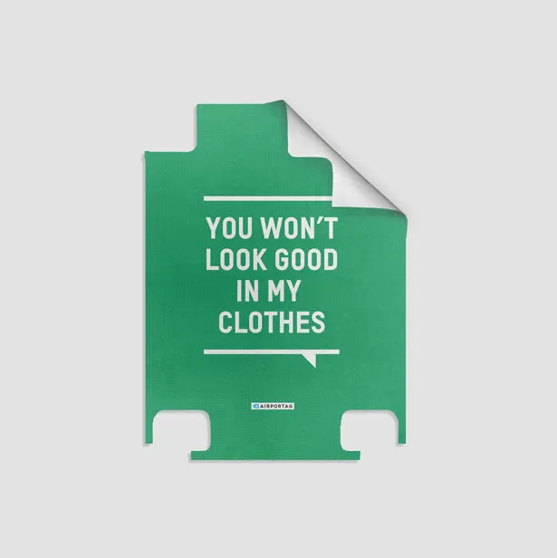You Won't Look Good - Luggage