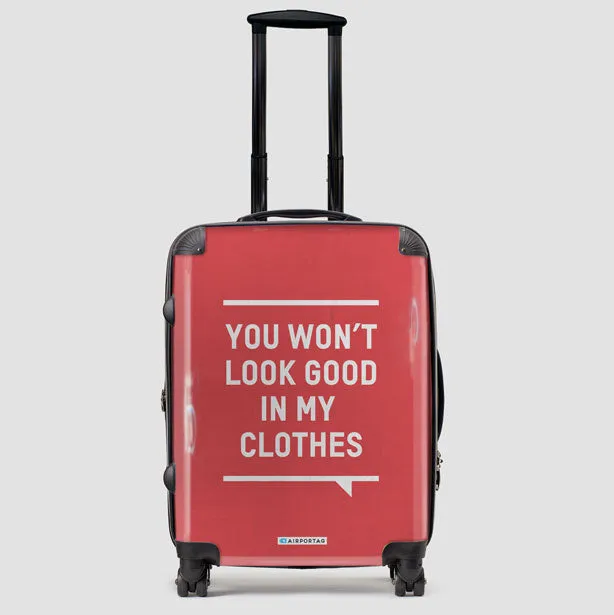 You Won't Look Good - Luggage