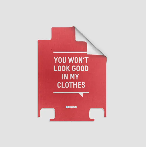 You Won't Look Good - Luggage