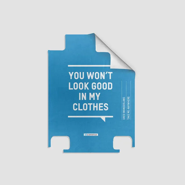 You Won't Look Good - Luggage