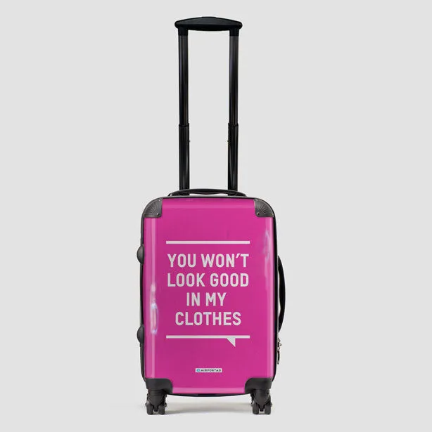 You Won't Look Good - Luggage