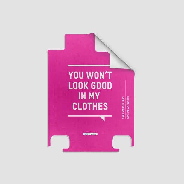 You Won't Look Good - Luggage